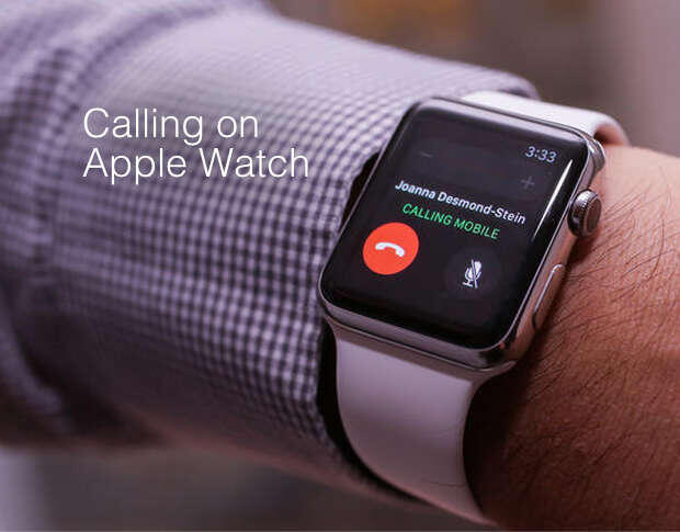 How To Make And Receive Phone Calls On Apple Watch?