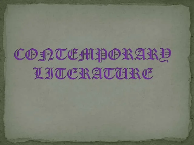 Contemporary Literature: What It Is, Authors, Features and Characteristics
